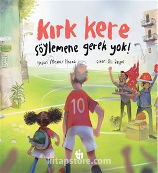 Kırk Kere Söylemene Gerek Yok!