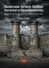 Demokraside Gerileme Sürecinin Kavramsal ve Olgusal İncelenmesi