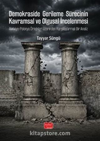 Demokraside Gerileme Sürecinin Kavramsal ve Olgusal İncelenmesi