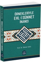 Örnekleriyle Ehli Sünnet İnancı