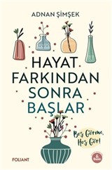 Hayat Farkından Sonra Başlar