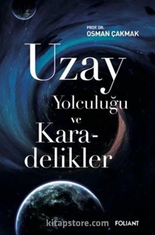 Uzay Yolculuğu ve Karadelikler