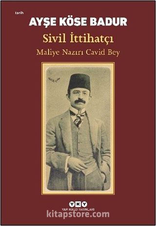 Sivil İttihatçı Maliye Nazırı Cavid Bey