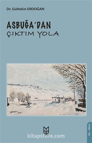 Asbuğa'dan Çıktım Yola
