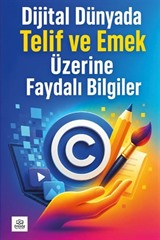 Dijital Dünyada Telif ve Emek Üzerine Faydalı Bilgiler