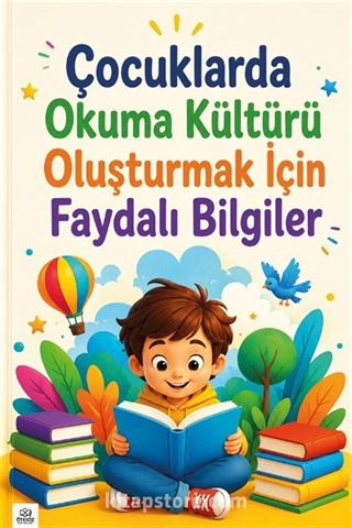 Çocuklarda Okuma Kültürü Oluşturmak İçin Faydalı Bilgiler