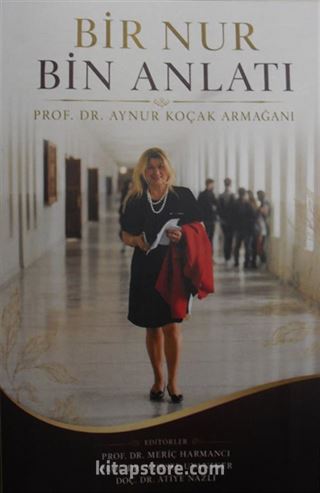 Aynur Koçak Armağanı Bir Nur Bin Anlatı