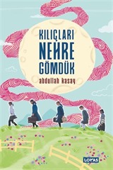 Kılıçları Nehre Gömdük