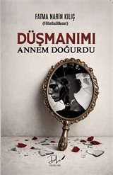 Düşmanımı Annem Doğurdu