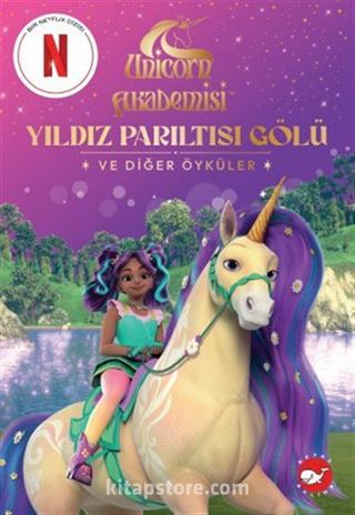 Yeni Kitap Unicorn Akademisi - Yıldız Parıltısı Gölü ve Diğer Öyküler