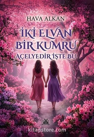 İki Elvan Bir Kumru Açelyedir İşte Bu