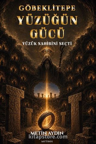 Göbeklitepe Yüzüğün Gücü