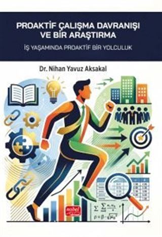 Proaktif Çalışma Davranışı ve Bir Araştırma