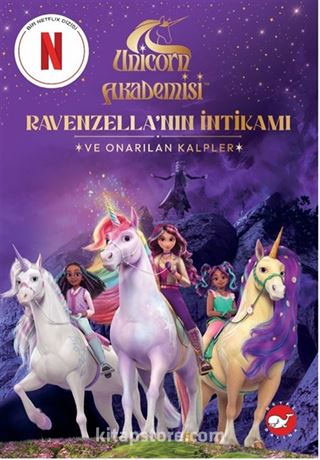 Unicorn Akademisi / Ravenzella'nın İntikamı ve Onarılan Kalpler