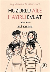 Huzurlu Aile Hayırlı Evlat