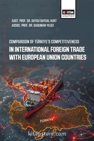 Comparison of Türkiye's Competitiveness in International Foreign Trade With European Union Countries