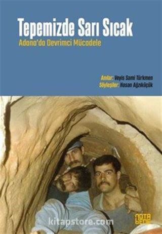 Tepemizde Sarı Sıcak Adana'da Devri̇mci̇ Mücadele