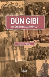 Dün Gibi