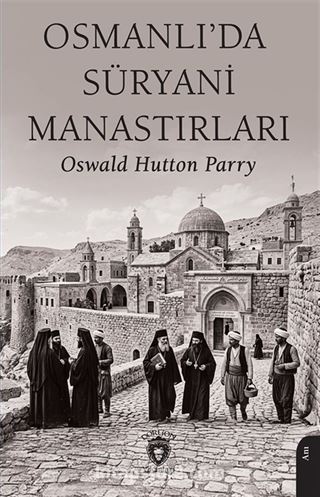 Osmanlı'da Süryani Manastırları