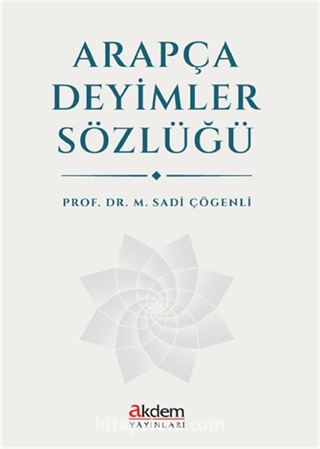 Arapça Deyimler Sözlüğü