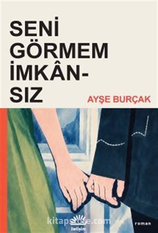 Seni Görmem İmkansız