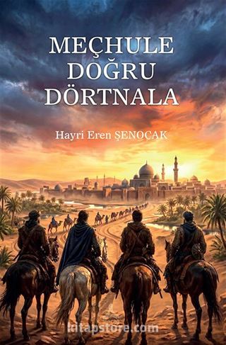 Meçhule Doğru Dörtnala