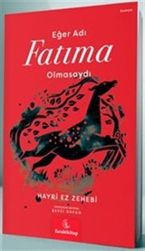 Eğer Adı Fatıma Olmasaydı
