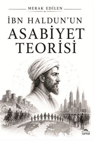 İbn Haldun'un Asabiyet Teorisi