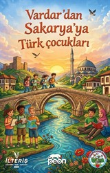Vardar'dan Sakarya'ya Türk Çocukları