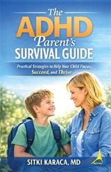 The ADHD Parent's Survival Guide