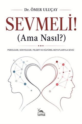Sevmeli! Ama Nasıl?