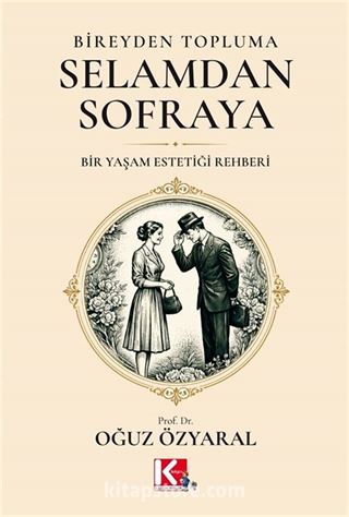 Bireyden Topluma, Selamdan Sofraya