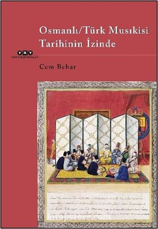 Osmanlı-Türk Musıkisi Tarihinin İzinde