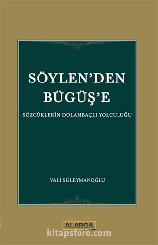 Söylen'den Büğüş'e