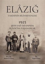 1925 Şeyh Said İsyanı Sırasında Elazığ Şehrinde Yaşananlar