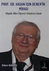 Prof. Dr. Hasan Işın Dener'İn Mirası