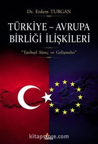 Türkiye Avrupa Birliği İlişkileri