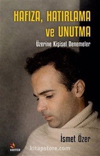Hafıza, Hatırlama ve Unutma