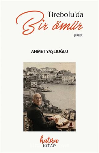 Tireboluda Bir Ömür