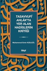 Tasavvufî Ahlak'ta Yer Alan Hadislerin Kritiği