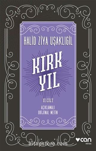 Kırk Yıl: II. Cilt (Açıklamalı Orijinal Metin)