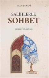 Salihlerle Sohbet (Sohbetü'l-Ahyar)