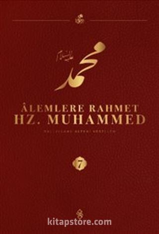 Alemlere Rahmet Hz. Muhammed (s.a.v.) 7