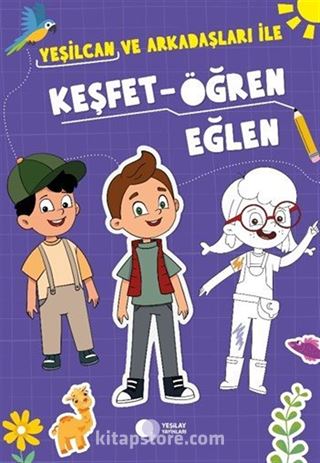 Yeşilcan ve Arkadaşları ile Keşfet - Öğren - Eğlen Etkinlik Kitabı