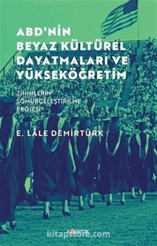 ABD'nin Beyaz Kültürel Dayatmaları ve Yükseköğretim