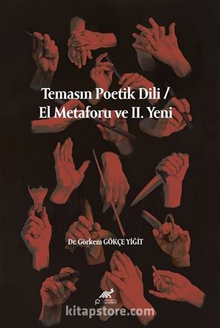 Temasın Poetik Dili / El Metaforu ve II. Yeni