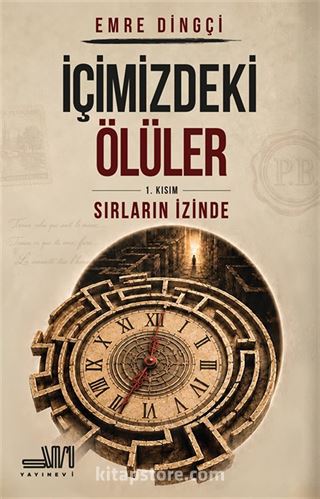 İçimizdeki Ölüler 1. Kısım: Sırların İzinde