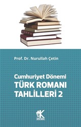 Cumhuriyet Dönemi Türk Romanı Tahlilleri 2