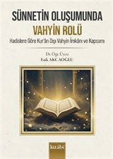 Sünnetin Oluşumunda Vahyin Rolü