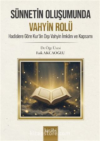 Sünnetin Oluşumunda Vahyin Rolü